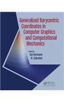 Generalized Barycentric Coordinates in Computer Graphics and Computational Mechanics