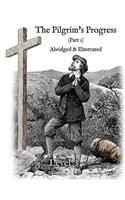 The Pilgrim's Progress (Part 1), Abridged & Illustrated