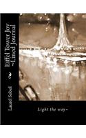 Eiffel Tower Joy Lined Journal: (France Journals)