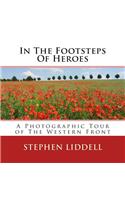 In The Footsteps Of Heroes