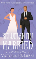 Reluctantly Married