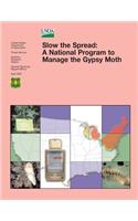 Slow the Spread: A National Program to Manage the Gypsy Moth