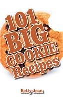 101 BIG COOKIE Recipes