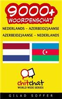 9000+ Nederlands - Azerbeidzjaanse Azerbeidzjaanse - Nederlands Woordenschat: (Dutch)