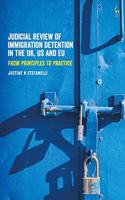 Judicial Review of Immigration Detention in the Uk, Us and EU