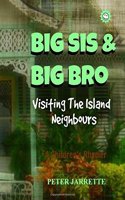 Big Sis & Big Bro Visiting the Island Neighbours