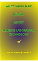 What should be known about Science Laboratory Technology