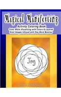 Magical Manifesting Activity Coloring Book Color While Visualizing with Colors & Layered Knot Images Infused with One Word Mantras