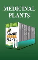 Medicinal Plants: Discover the Hidden Benefits of Top Medicinal Plants and How They Amazingly Cure Illness and Treat Diseases Naturally