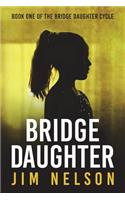 Bridge Daughter: (1 Bridge Daughter Cycle)