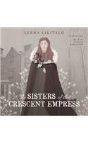 The Sisters of the Crescent Empress