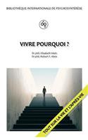 Vivre pourquoi?