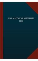 Fish Hatchery Specialist Log (Logbook, Journal - 124 pages, 6" x 9"): Fish Hatchery Specialist Logbook (Blue Cover, Medium)