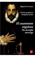 El casamiento engañoso/The deceitful marriage: (edición bilingüe/bilingual edition)(Narrativa74)