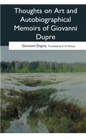 Thoughts on Art and Autobiographical Memoirs of Giovanni Dupre