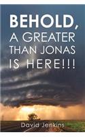 Behold, a Greater Than Jonas Is Here!!!