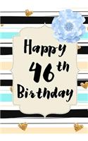 Happy 46th Birthday: Keepsake Journal Notebook For Best Wishes, Messages & Doodling
