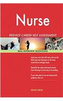 Nurse Red-hot Career Self Assessment Guide: 1184 Real Interview Questions