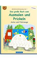 BROCKHAUSEN Bastelbuch Bd. 7 - Das große Buch zum Ausmalen und Prickeln: Autos und Fahrzeuge(7 Prickeln)