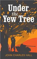 Under the Yew Tree: (1 Dystopian WWII)