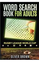 Word Search Book for Adults: Rugby League World Cup(1 Brain Puzzles)