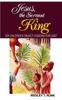 Jesus, the Servant King