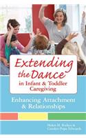 Extending the Dance in Infant and Toddler Caregiving