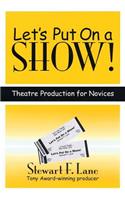 Let's Put on a Show!