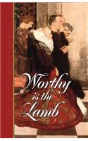 Worthy Is the Lamb