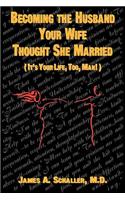 Becoming the Husband Your Wife Thought She Married