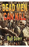 Dead Men Can Kill