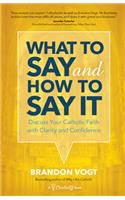 What to Say and How to Say It