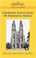 Churches and Castles of Mediaeval France