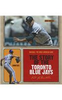 The Story of the Toronto Blue Jays