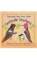 Through the Year With Gertrude Grosbeak