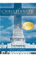 Christianity: Lifeblood of America's Free Society (1620-1945)