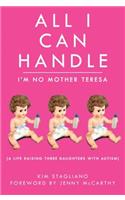All I Can Handle: I'm No Mother Teresa