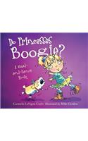 Do Princesses Boogie?
