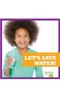 Let's Save Water!