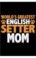 World's Greatest English Setter Mom