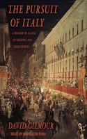 Pursuit of Italy Lib/E: A History of a Land, Its Regions, and Their Peoples
