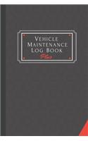 Vehicle Maintenance Log Book Plus: Track Maintenance, Repairs, Fuel, Oil, Miles, Tires And Log Notes, Contacts, Vehicle Details, And Expenses For All Vehicles.(1 Log Book Plus)