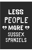 Less People More Sussex Spaniels