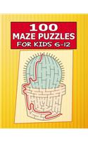 100 Maze Puzzles for Kids 6-12