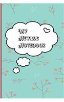 My Neville Notebook: A Companion Book for Teachers and Students of Neville Goddard's Teachings