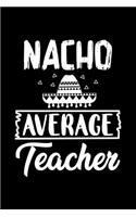 Nacho Average Teacher