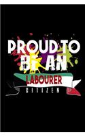 Proud to be an labourer citizen