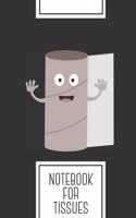 Notebook for Tissues