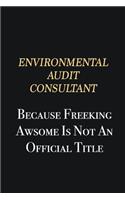 Environmental Audit Consultant Because Freeking Awsome is not an official title: Writing careers journals and notebook. A way towards enhancement