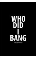 Who Did I Bang (my prize list)